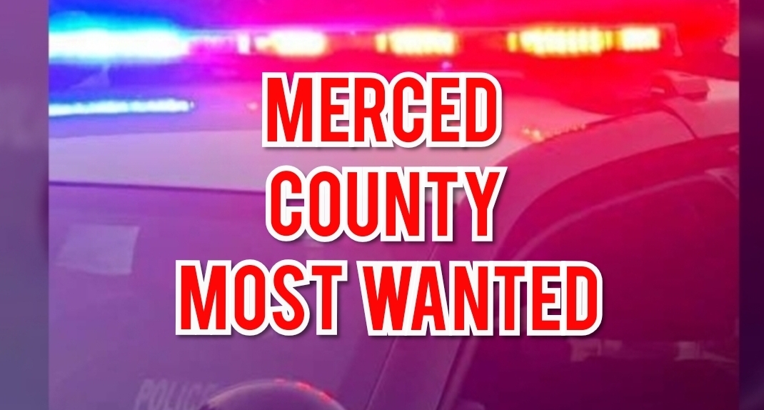 The following individuals are currently wanted in Merced County